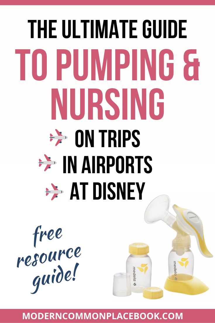 The ultimate guide to pumping and nursing on trips in airports at Disney free resource guide